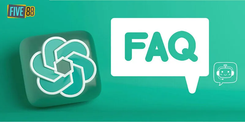 FAQs - Giải đáp những câu hỏi thường gặp về nhà cái Five88